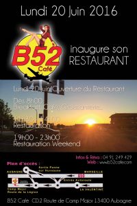 INAUGURATION RESTAURANT B52 Café LUNDI 20 JUIN 2016. Le lundi 20 juin 2016 à AUBAGNE. Bouches-du-Rhone. 